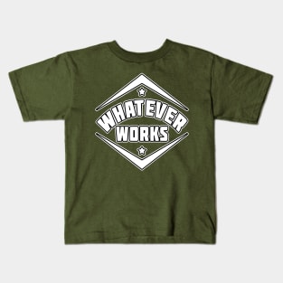 Whatever Works Statement by Basement Mastermind Kids T-Shirt